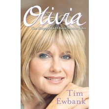 Olivia: The Biography Of Olivia Newton-John