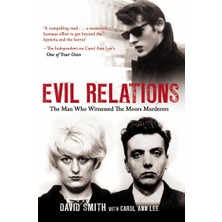 Mainstream Publishing Evil Relations: The Man Who Bore Witness Against The Moors Murderers