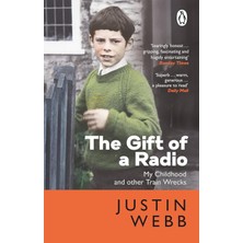 Penguin Group The Gift Of A Radio: My Childhood And Other Train Wrecks