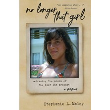 No Longer That Girl: Retracing The Scars Of The Past And Present