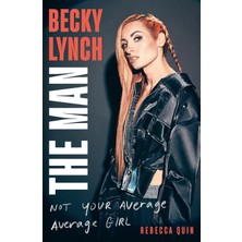 Sphere Becky Lynch: The Man: Not Your Average Average Girl - The Sunday Times Bestseller