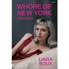 Repeater Whore Of New York: A Confession