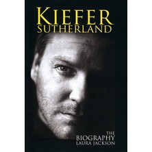 Piatkus Kiefer Sutherland: The Biography