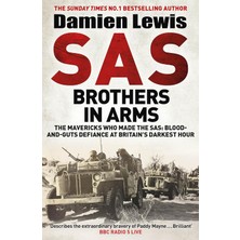 Quercus Sas Brothers In Arms: The Mavericks Who Made The Sas: The First In The Blair 'paddy' Mayne Trilogy