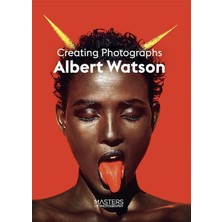 Laurence King Albert Watson: Creating Photographs
