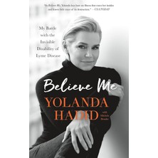 St. Martin Believe Me: My Battle With The Invisible Disability Of Lyme Disease