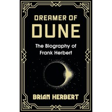 Gollancz Dreamer Of Dune: The Biography Of Frank Herbert