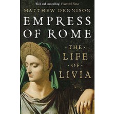 Quercus Publishing Empress Of Rome: The Life Of Livia