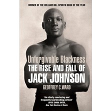 Yellow Jersey Unforgivable Blackness: The Rise And Fall Of Jack Johnson