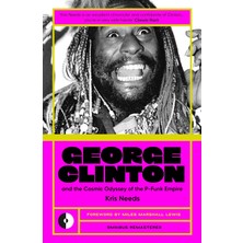 George Clinton & The Cosmic Odyssey Of The P-Funk Empire: 3