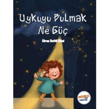 Uykuyu Bulmak Ne Güç