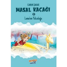 Masal Kaçağı 1 - Luna’nın Yolculuğu
