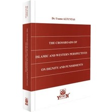 Yetkin Yayınları The Crossroads Of Islamic And Western Perspectives On Dignity And Punishments