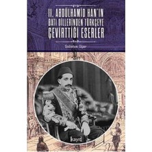 Skygo 2. Abdülhamid Han'ın Batı Dillerinden Türkçeye Çevirttiği Eserler