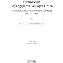 Skygo Dostoyevski: Başlangıçlar ve Yaklaşan Fırtına (Ciltli): Mektuplar, Anılar ve Eleştirilerle Bir Hayat (1821-1847)