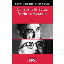 Skygo Hani Seninle Susar, Yürür ve Susardık