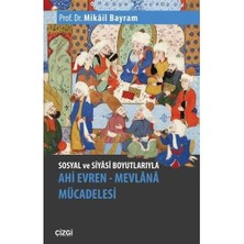 Skygo Sosyal ve Siyasi Boyutlarıyla Ahi Evren - Mevlana Mücadelesi