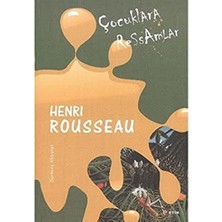 Skygo Çocuklara Ressamlar Henrı Rousseau: Balta Girmemiş Ormanlar