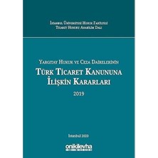 Skygo Yargıtay Hukuk ve Ceza Dairelerinin Türk Ticaret Kanununa Ilişkin Kararları (2019)