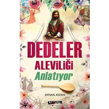 Skygo Dedeler Aleviliği Anlatıyor