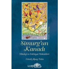 Skygo Simurg’un Kanadı: Mitoloji ve Edebiyat Makaleleri - Makaleler 2.kitap