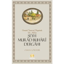 Kayıhan Yayınları Osmanlı Tasavvuf Hayatında Bir Merkez Şeyh Murad Buhari Dergahı