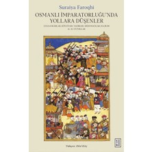 Ketebe Yayınları Osmanlı Imparatorluğu'nda Yollara Du¨şenler