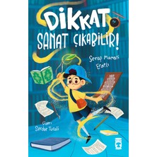 Timaş Çocuk Dikkat Sanat Çıkabilir! - Serap Mamati Eratlı
