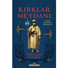Timaş Tarih Kırklar Meydanı - Sadullah Gülten