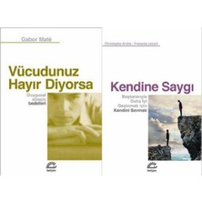İletişim Yayınları Vücudunuz Hayır Diyorsa Duygusal Stresin Bedelleri + Kendine Saygı 2 Kitap Set