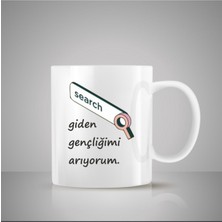 Giden Gençliğimi Arıyorum Baskılı Kupa Bardak