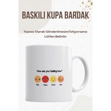 Senin Ruh Halin Hangisi? Ruh Hali Baskılı Kupa Bardak