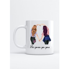 Her Zaman Yan Yana Yakın Arkadaş Baskılı Porselen Kupa Bardak