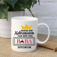 Benim Bir Kahramanım Var Yazılı Kupa Bardak