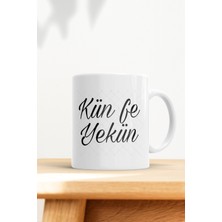 Kün Fe Yekün Baskılı Kupa Bardak