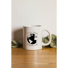 Porselen Dünya - Bir Yer Bulalım Dünyadan Uzak Motto Kupa Bardak. .