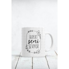 Hayat Seni Seviyor Baskılı Kupa Bardak