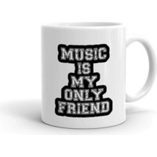Beyaz Müzik Benim Tek Arkadaşım Baskılı Kupa