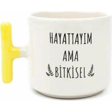 Hayattayım Ama Bitkisel Tasarımlı T Kulp Fincan