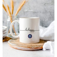 Kişiye Özel Nazar Boncuklu Be Happy Beyaz Kupa Bardak - Doğum Günü Hediyesi