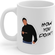 Friends Joey How Y Doin Baskılı Kupa Bardak
