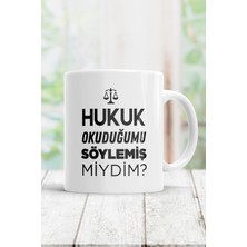 Beyaz Hukuk Okuduğumu Söylemiş Miydim Kupa Bardak