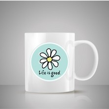 Life Is Good Tasarım Kupa Hediyelik Eşya