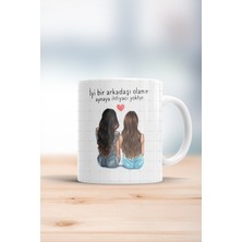 Iyi Bir Arkadaşı Olanın Aynaya Ihtiyacı Yoktur Baskılı Kupa Bardak