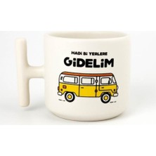 Hadi Bi Yerlere Gidelim Tasarım T Kupa