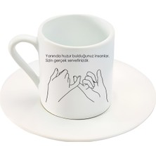 Yanında Huzur Bulduğunuz Insanlar. Sizin Gerçek Servetinizdir. Yazı Baskılı Türk Kahve Fincanı