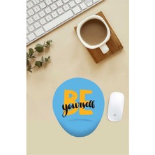 Be Yourself Yazılı Bilek Destekli Mouse Pad