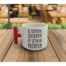 Latte & Espresso El Yapımı Iç Istemem Çalışayım Ep Isterim Yatayım Baskılı T Kulp Kupa 200 M