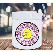 Bad Bıtch Civciv Baskılı Beyaz Seramik Kokusuz Kül Tablası