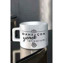 Daha Çok Yemek Istiyorum Tasarım Baskılı Çay Kahve Fincanı